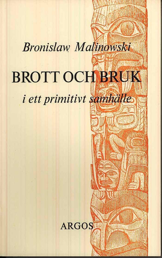 Malinowski, Bronislaw | Brott och bruk i ett primitivt samhälle