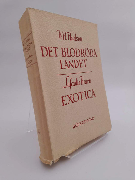 Hudson, W H | Hearn, Lafcadio | Det blodröda landet | Exotica