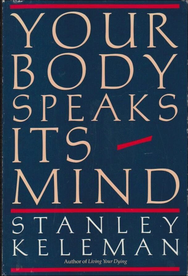 Keleman, Stanley | Your Body Speaks Its mind