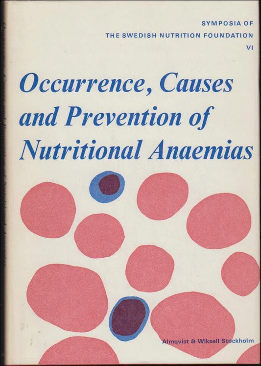 Blix, Gunnar | Occurrence, Causes and Prevention of Nutritional Anaemias