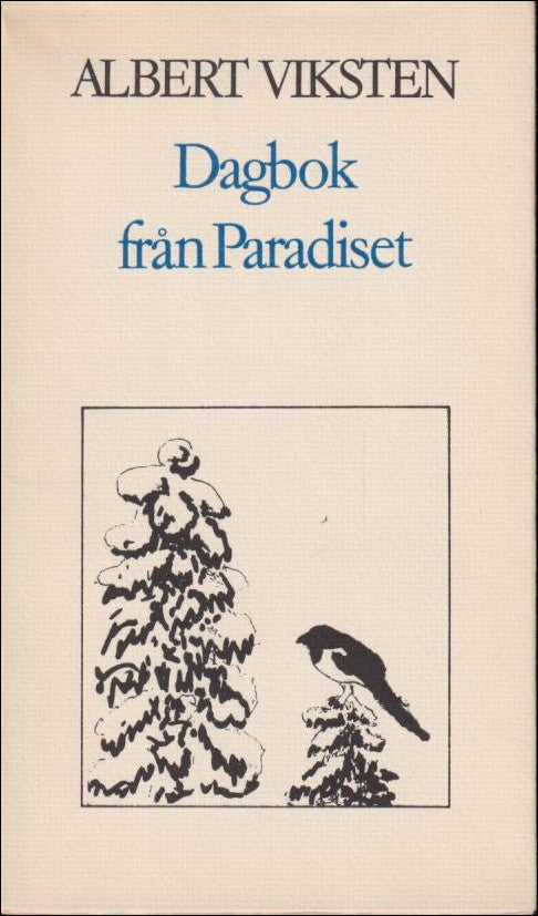 Viksten, Albert | Dagbok frÃ¥n Paradiset