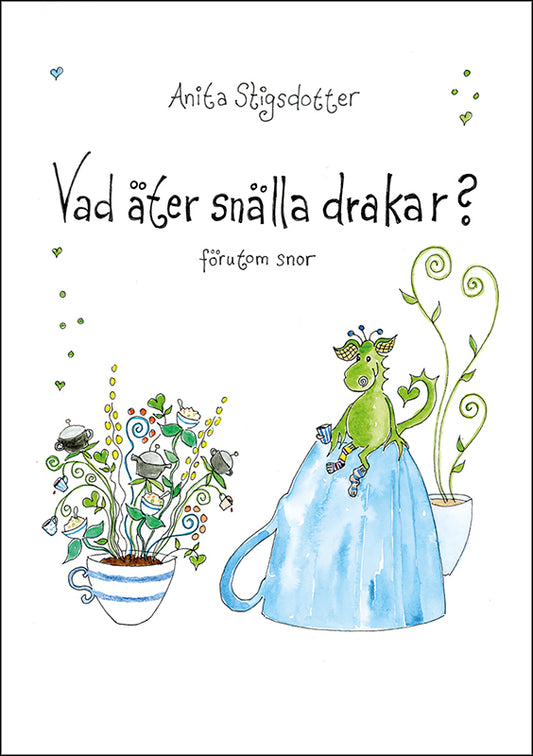 Anita Stigsdotter | Vad äter snälla drakar