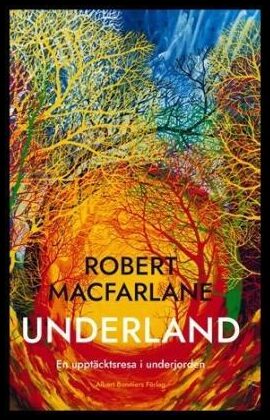 Macfarlane, Robert | Underland