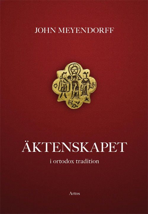 Meyendorff, John | Äktenskapet : I ortodox tradition