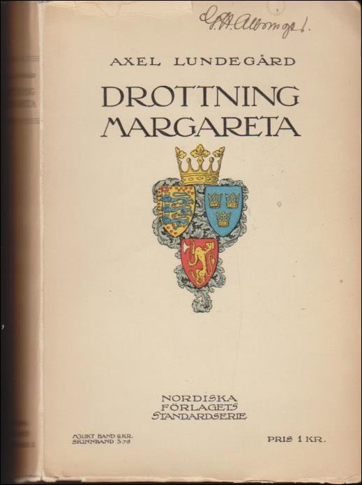 Lundegård, Axel | Drottning Margareta : Valdemar Danekonungs dotter