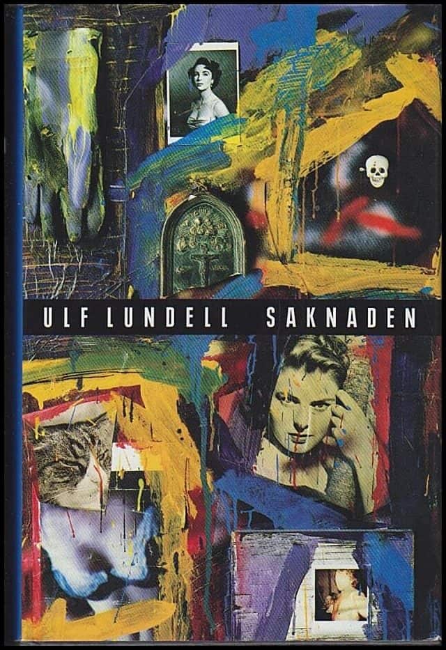 Lundell, Ulf | Saknaden : Roman