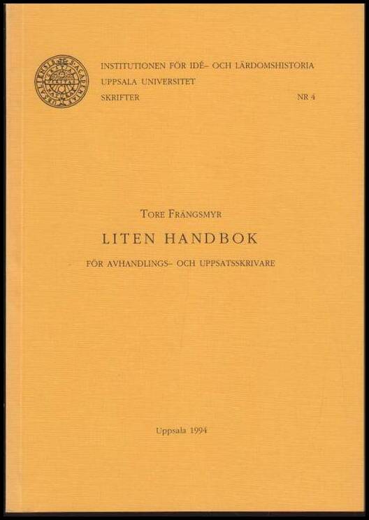 Frängsmyr, Tore | Liten handbok : För avhandlings- och uppsatsskrivare