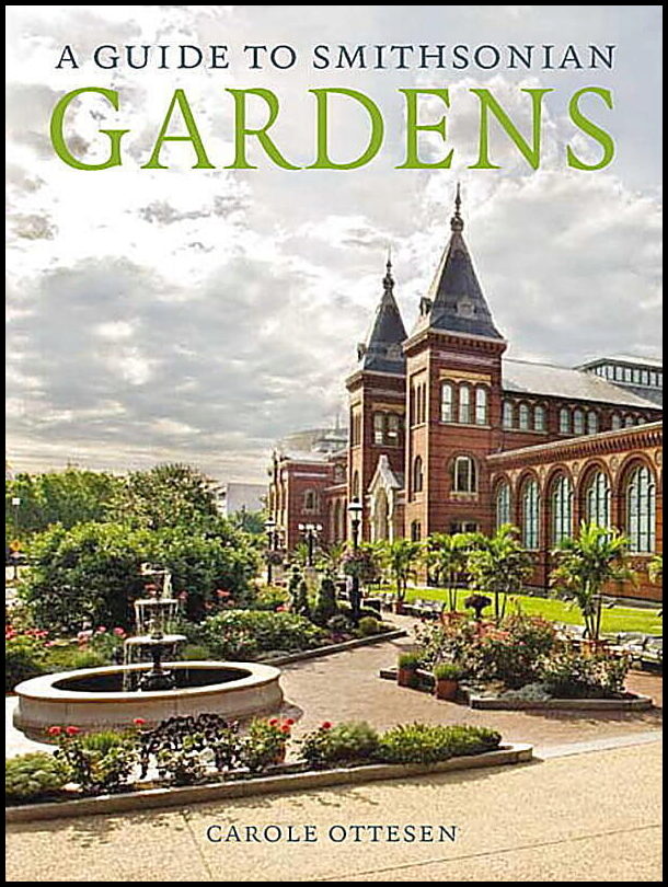 Carole Ottesen | Guide To Smithsonian Gardens