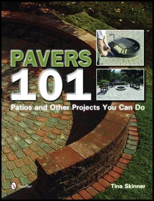 Tina Skinner | Pavers 101 : Patios and Other Projects You Can Do