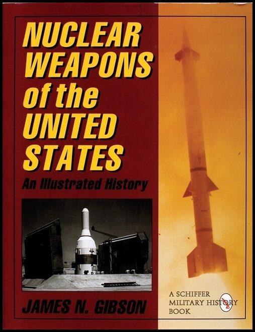 James N. Gibson | Nuclear Weapons Of The United States