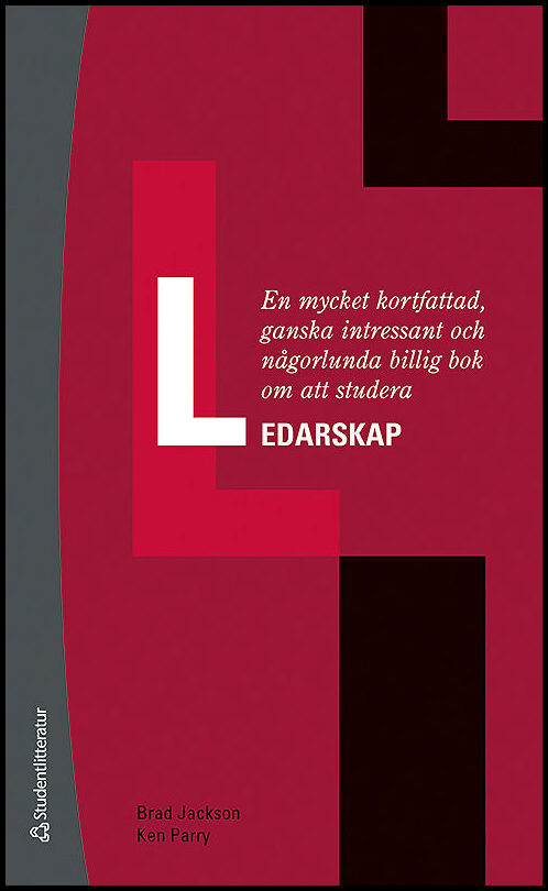 Jackson, Brad| Parry, Ken | En mycket kort, ganska intressant o någorlund billig bok : Studera ledarskap