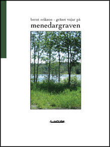 bernt erikson | Gräset vajar på menedargraven