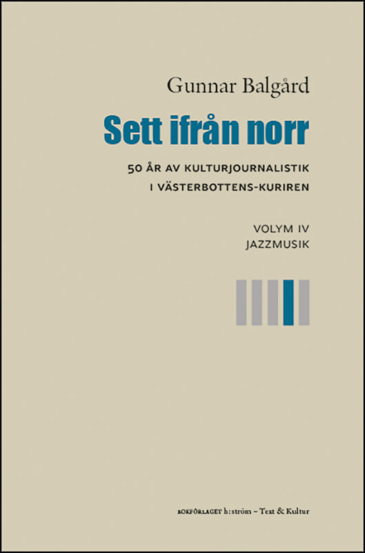 Gunnar Balgård | Sett ifrån norr : 4: Jazzmusik